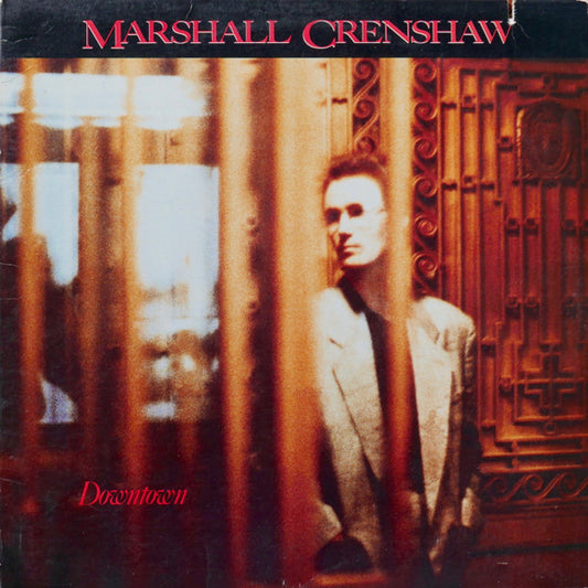 Marshall Crenshaw : Downtown (LP, Album, RP, SRC)