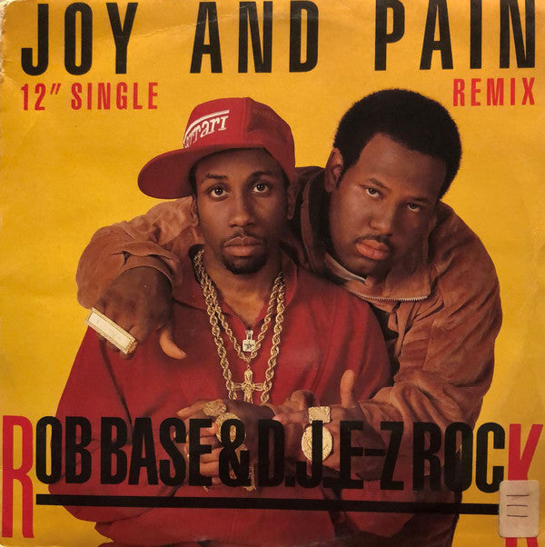 Rob Base & DJ E-Z Rock : Joy And Pain (Remix) (12", Single)