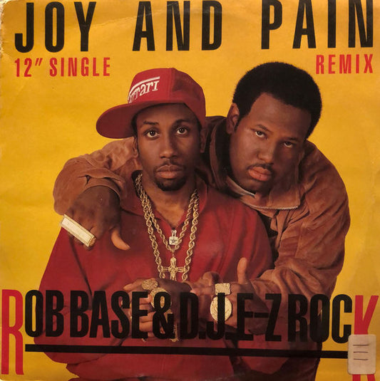 Rob Base & DJ E-Z Rock : Joy And Pain (Remix) (12", Single)