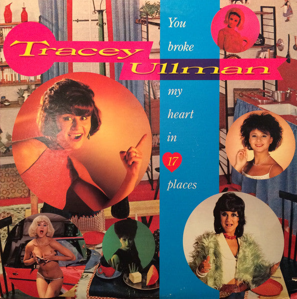 Tracey Ullman : You Broke My Heart In 17 Places (LP, Album)