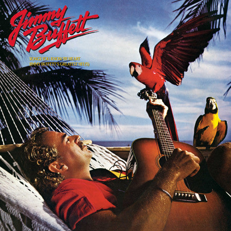 Jimmy Buffett : Songs You Know By Heart - Jimmy Buffett's Greatest Hit(s) (LP, Comp, RE)