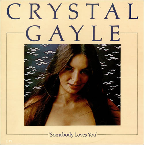 Crystal Gayle : Somebody Loves You (LP, Album, Club, RE)