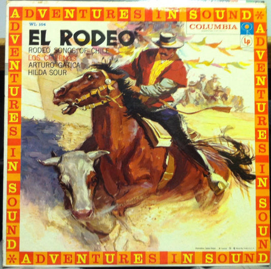 Los Chilenos , with Arturo Gatica and Hilda Sour : El Rodeo - Rodeo Songs Of Chile (LP, Mono)