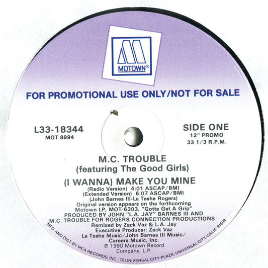 MC Trouble : (I Wanna) Make You Mine (12", Promo)